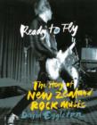 Image for Ready to Fly : The Story of New Zealand Rock Music