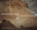 Image for Improbable Eden : The Dry Valleys of Antarctica