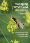 Image for Managing Pests and Diseases : A Handbook for New Zealand Gardeners