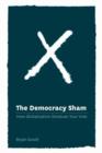 Image for The Democracy Sham : How Globalisation Devalues Your Vote