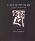 Image for As If Running on Air : The Diaries and Journals of Jack Lovelock
