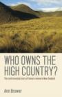 Image for Who Owns the High Country? : The Controversial Story of Tenure Review in New Zealand