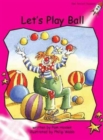 Image for Red Rocket Readers : Emergent Fiction Set A: Let&#39;s Play Ball