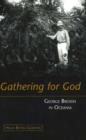 Image for Gathering for God : George Brown in Oceania