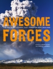 Image for Awesome forces  : the natural hazards that threaten New Zealand