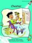 Image for Red Rocket Readers : Fluency Level 2 Fiction Set B: Chester (Reading Level 17/F&amp;P Level I)