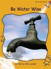 Image for Red Rocket Readers : Fluency Level 4 Non-Fiction Set B: Be Water Wise (Reading Level 21/F&amp;P Level M)