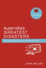Image for Australia&#39;s Greatest Disasters : The tragedies that have defined the nation