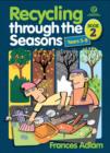 Image for Recycling Through the Seasons Bk 2 (Yrs 5-8)