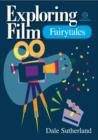 Image for Exploring Film : Fairytales