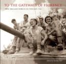 Image for To the Gateways of Florence New Zealand Forces in Tuscany 1944