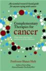 Image for Complementary Therapies for Cancer : What Works, What Doesn&#39;t... and How to Tell the Difference