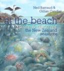 Image for At the Beach : Explore &amp; Discover the New Zealand Seashore