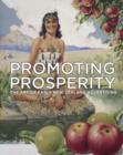 Image for Promoting Prosperity : The Art of Early New Zealand Advertising