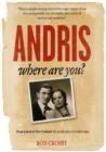 Image for Andris Where are You? : From Latvia to New Zealand: the Family Story of Andris Apse