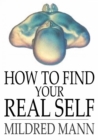 Image for How to Find Your Real Self