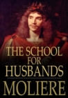 Image for The School for Husbands: L&#39;Ecole des maris
