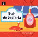 Image for Blah the Bacteria