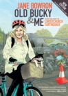 Image for Old Bucky &amp; Me : Dispatches from the Christchurch Earthquake