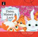 Image for Daisy, Maisey And Lazy