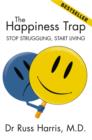 Image for The happiness trap: based on ACT - a revolutionary mindfulness-based programme for overcoming stress, anxiety and depression