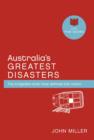 Image for Australia&#39;s Greatest Disasters: The tragedies that have defined the nation