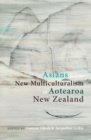 Image for Asians and the new multiculturalism in Aotearoa new zealand