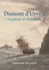 Image for Dumont d&#39;Urville: Explorer &amp; Polymath