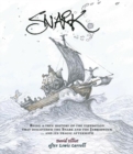 Image for Snark : Being a True History of the Expedition That Discovered the Snark and the Jabberwock ...  and its Tragic Aftermath