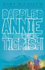 Image for Dappled Annie and the tigrish