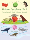 Image for Origami Symphony No. 2 : Trio of Sharks &amp; Playful Prehistoric Mammals