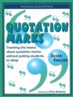 Image for Quotation Marks : Teaching the Basics About Quotation Marks without Putting Students to Sleep