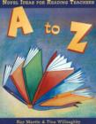 Image for A to Z : Novel Ideas for Reading Teachers