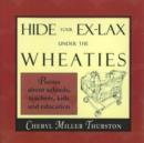 Image for Hide Your Ex-Lax Under the Wheaties : Poems About Schools, Teachers, Kids, and Education