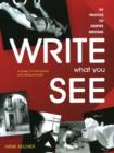 Image for Write What You See : 99 Photos to Inspire Writing (Grades 7-12)