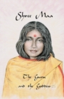 Image for Shree Maa : The Guru and the Goddess