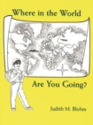 Image for Where in the World are You Going?