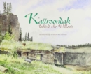 Image for K`aiiroondak – Behind the Willows