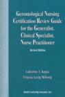 Image for Gerontological Nursing Certification Review Guide for the Generalist, Clinical Specialist, Nurse Practitioner