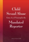 Image for Child Sexual Abuse : Entry-Level Training for the Mandated Reporter
