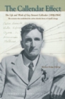 Image for The Callendar Effect - The Life and Work of Guy Stewart Callendar (1898-1964) Who Established the Carbon Dioxide Theory of
