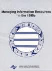 Image for Managing Information Resources in the 1990&#39;s