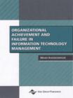 Image for Organizational Achievement and Failure in Information Technology Management