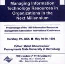 Image for Managing Information Technology Resources in Organizations in the Next Millennium