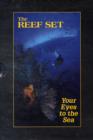 Image for Reef Set : Your Eyes to the Sea