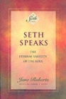 Image for Seth Speaks : The Eternal Validity of the Soul