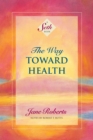 Image for The Way Toward Health