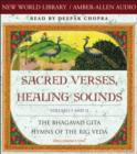 Image for Sacred verses, healing soundsVolumes I and II,: The Bhagavad gita, hymns of the rig veda