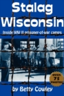 Image for Stalag Wisconsin : Inside W.W. II Prisoner-of-War Camps