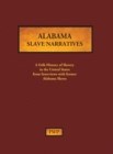 Image for Alabama Slave Narratives : A Folk History of Slavery in the United States from Interviews with Former Slaves